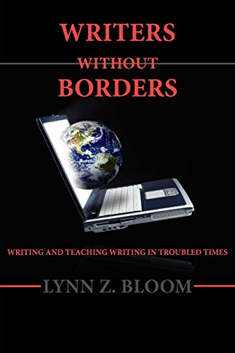 9781602350595: Writers Without Borders: Writing and Teaching Writing in Troubled Times
