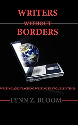 9781602350601: Writers Without Borders: Writing and Teaching Writing in Troubled Times