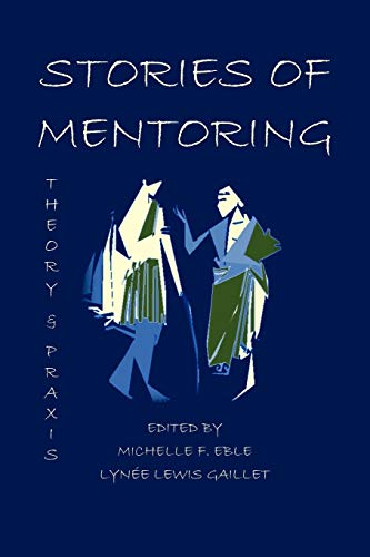 Stock image for Stories of Mentoring : Theory and Praxis for sale by Better World Books