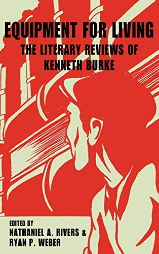 Stock image for Equipment for Living: The Literary Reviews of Kenneth Burke for sale by Revaluation Books