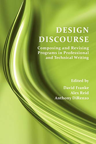 Stock image for Design Discourse: Composing and Revising Programs in Professional and Technical Writing (Perspectives on Writing) for sale by HPB-Red