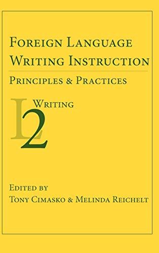 9781602352254: Foreign Language Writing Instruction: Principles and Practices (Second Language Writing)