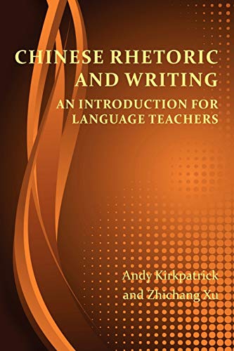 Imagen de archivo de Chinese Rhetoric and Writing: An Introduction for Language Teachers a la venta por West With The Night