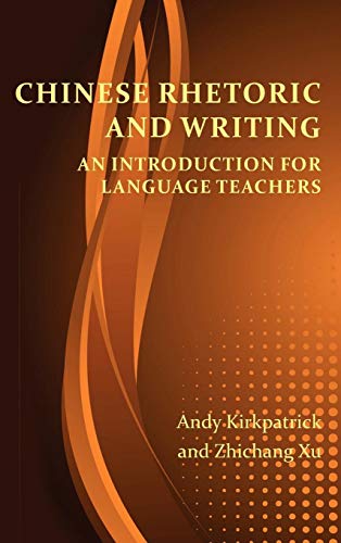 9781602353015: Chinese Rhetoric and Writing: An Introduction for Language Teachers (Perspectives on Writing)