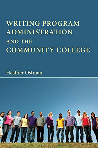 Beispielbild fr Writing Program Administration and the Community College zum Verkauf von Better World Books