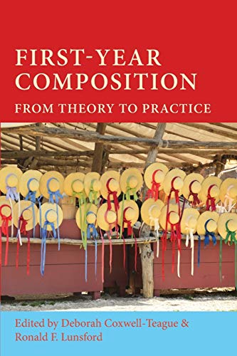 Beispielbild fr First-Year Composition: From Theory to Practice (Lauer Series in Rhetoric and Composition) zum Verkauf von HPB-Red