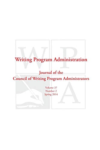 Imagen de archivo de Wpa: Writing Program Administration 37.2 (Spring 2014) a la venta por Lucky's Textbooks