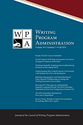 Imagen de archivo de Wpa: Writing Program Administration 38.1 (Fall 2014) a la venta por Lucky's Textbooks