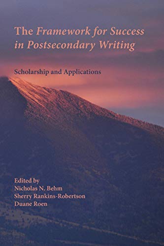 Stock image for The Framework for Success in Postsecondary Writing: Scholarship and Applications (Writing Program Administration) for sale by Textbooks_Source
