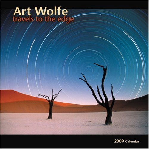 Art Wolfe, Travels to the Edge 2009 Wall Calendar (9781602370548) by Art Wolfe