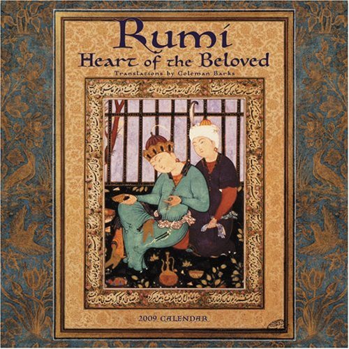 Rumi, Heart of the Beloved 2009 Wall Calendar (9781602370944) by Jelaluddin Rumi; Coleman Barks