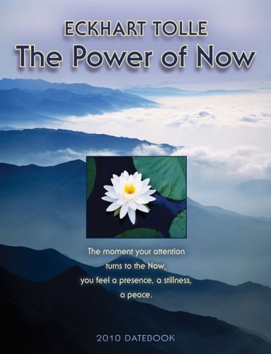 The Power of Now 2010 Datebook (9781602372399) by Eckhart Tolle