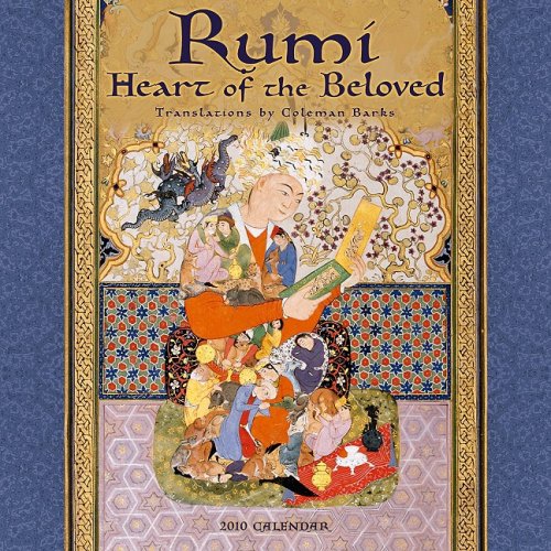 Rumi, Heart of the Beloved 2010 Wall Calendar (9781602372818) by Jelaluddin Rumi; Coleman Barks