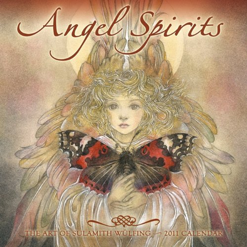 Angel Spirits, The Art of Sulamith Wulfing 2011 Wall Calendar (9781602373662) by Sulamith Wulfing