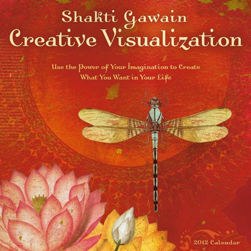 Creative Visualization 2012 Wall Calendar (9781602374638) by Shakti Gawain