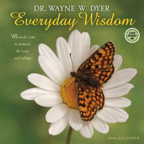 Everyday Wisdom 2014 Wall Calendar (9781602377196) by Dr. Wayne W. Dyer