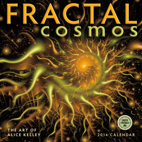 9781602377219: Fractal Cosmos Calendar: The Art of Alice Kelley