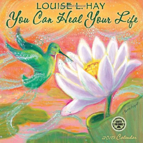 You Can Heal Your Life 2024 Wall Calendar: by Louise L. Hay