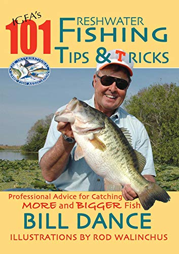IGFA's 101 Freshwater Fishing Tips & Tricks (9781602390003) by Dance, Bill