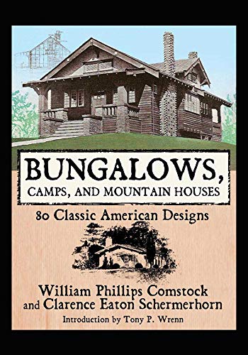 Stock image for Bungalows, Camps, and Mountain Houses: 80 Classic American Designs for sale by HPB-Emerald