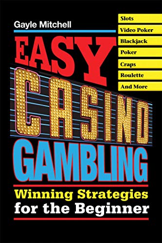 Stock image for Easy Casino Gambling : Winning Strategies for the Beginner for sale by Better World Books