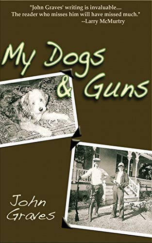 My Dogs and Guns (9781602390294) by Graves, John