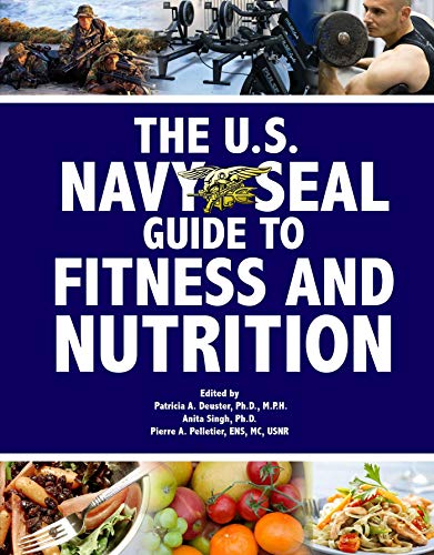 Beispielbild fr The U. S. Navy Seal Guide to Fitness and Nutrition zum Verkauf von Better World Books: West