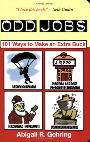 Stock image for Odd Jobs: 101 Ways to Make an Extra Buck for sale by Once Upon A Time Books