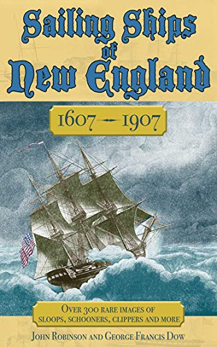 Beispielbild fr Sailing Ships of New England: 1607-1907 zum Verkauf von Wonder Book