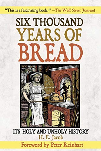 Stock image for Six Thousand Years of Bread for sale by Oblivion Books