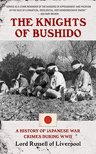 9781602391451: The Knights of Bushido: A Short History of Japanese War Crimes During World War II