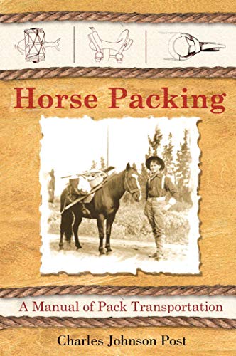 9781602391666: Horse Packing: A Manual of Pack Transportation