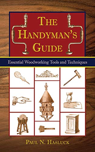 Stock image for The Handymans Book: Tools, Materials, and Techniques for Traditional Woodworkers for sale by Book Outpost