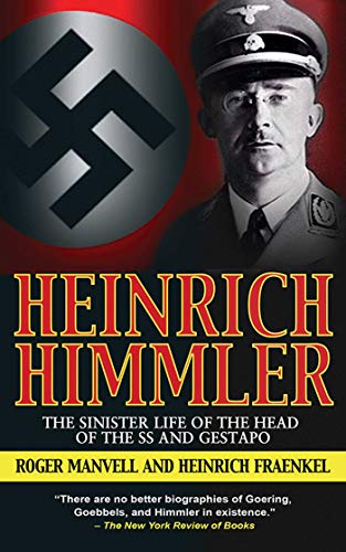 Imagen de archivo de Heinrich Himmler: The Sinister Life of the Head of the SS and Gestapo a la venta por -OnTimeBooks-