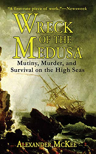 Beispielbild fr Wreck of the Medusa: Mutiny, Murder, and Survival on the High Seas zum Verkauf von HPB Inc.