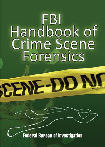 Imagen de archivo de FBI Handbook of Crime Scene Forensics a la venta por HPB-Ruby