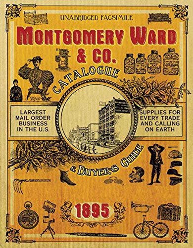 Beispielbild fr Montgomery Ward & Co. Catalogue and Buyers' Guide 1895 zum Verkauf von BooksRun