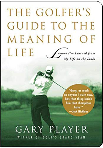 Imagen de archivo de The Golfer's Guide to the Meaning of Life: Lessons I've Learned from My Life on the Links (Guides to the Meaning of Life) a la venta por Orion Tech