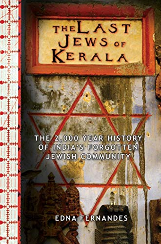 Beispielbild fr The Last Jews of Kerala: The Two Thousand Year History of India's Forgotten Jewish Community zum Verkauf von BookHolders