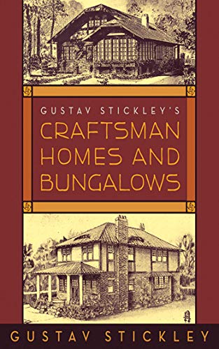 Imagen de archivo de Gustav Stickley's Craftsman Homes and Bungalows a la venta por HPB-Red