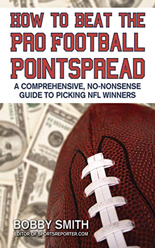 Beispielbild fr How to Beat the Pro Football Pointspread : A Comprehensive, No-Nonsense Guide to Picking NFL Winners zum Verkauf von Better World Books