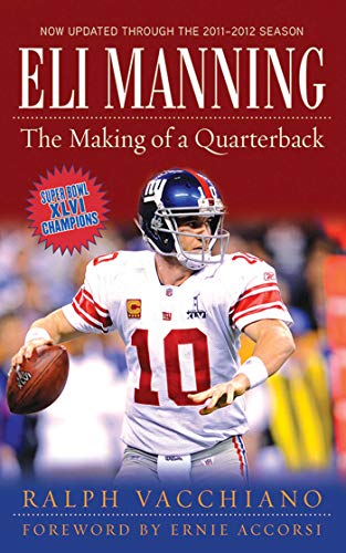 Beispielbild fr Eli Manning: The Making of a Quarterback zum Verkauf von Frank J. Raucci, Bookseller