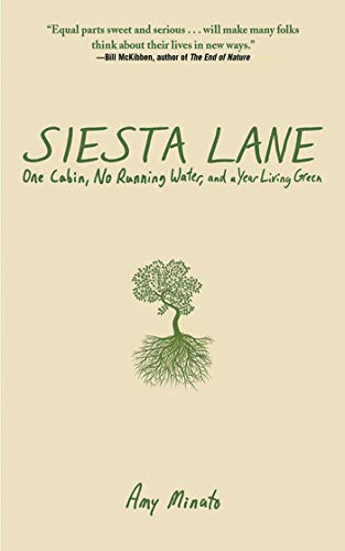 Beispielbild fr Siesta Lane One Cabin, No Running Water, and a Year Living Green zum Verkauf von Gene W. Baade,  Books on the West