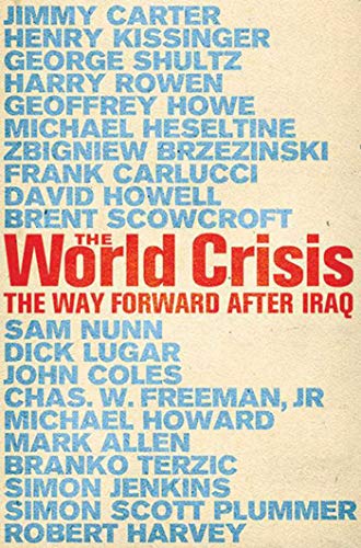 Imagen de archivo de World Crisis: The Way Forward After Iraq a la venta por ThriftBooks-Atlanta