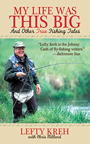 Beispielbild fr My Life Was This Big : And Other True Fishing Tales zum Verkauf von Better World Books