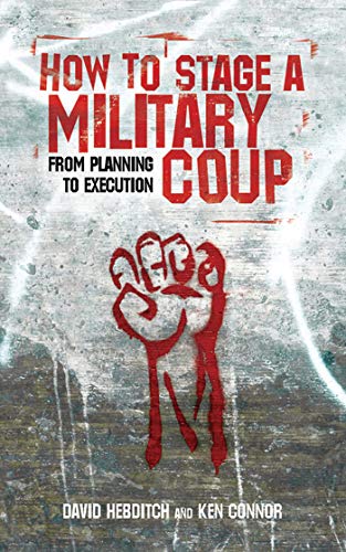 9781602393752: How to Stage a Military Coup: From Planning to Execution