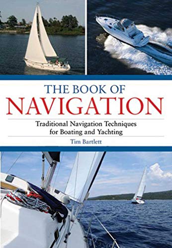 Beispielbild fr The Book of Navigation: Traditional Navigation Techniques for Boating and Yachting zum Verkauf von HPB Inc.