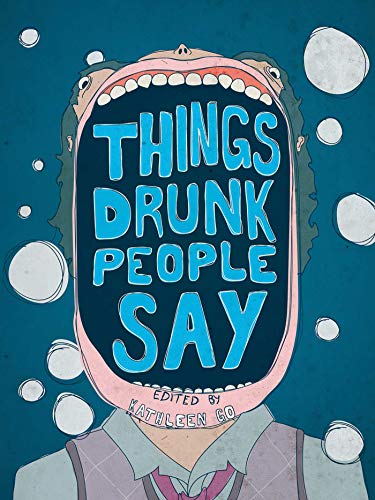 Stock image for Things Drunk People Say for sale by ThriftBooks-Dallas