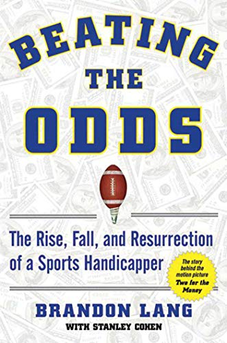 Stock image for Beating the Odds: The Rise, Fall, and Resurrection of a Sports Handicapper for sale by SecondSale