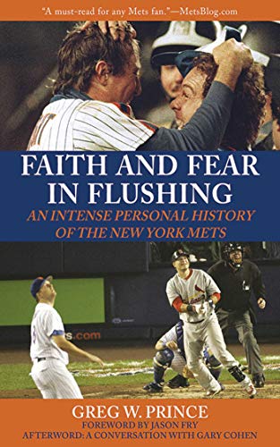 Beispielbild fr Faith and Fear in Flushing : An Intense Personal History of the New York Mets zum Verkauf von Better World Books